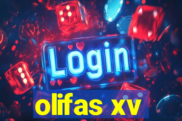 olifas xv